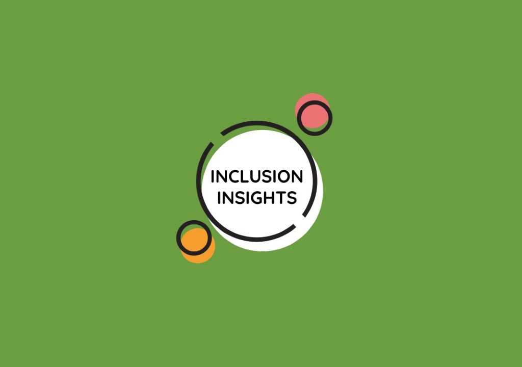 A white circle with the words Inclusion Insights on a green background.